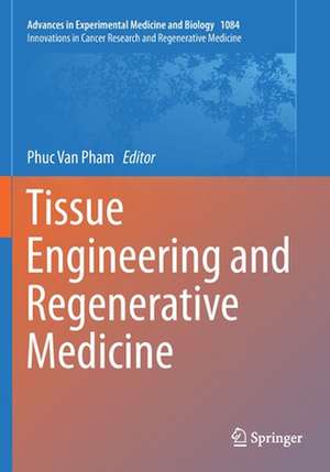 Tissue Engineering and Regenerative Medicine de Phuc Van Pham