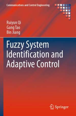 Fuzzy System Identification and Adaptive Control de Ruiyun Qi