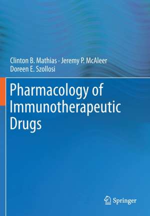 Pharmacology of Immunotherapeutic Drugs de Clinton B. Mathias