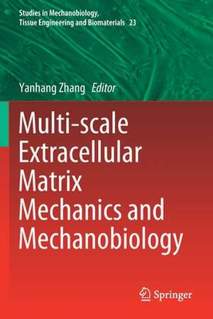 Multi-scale Extracellular Matrix Mechanics and Mechanobiology de Yanhang Zhang