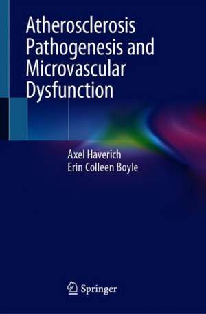 Atherosclerosis Pathogenesis and Microvascular Dysfunction de Axel Haverich