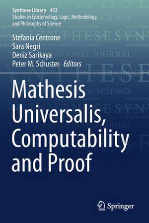 Mathesis Universalis, Computability and Proof de Stefania Centrone