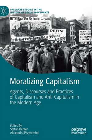 Moralizing Capitalism de Stefan Berger