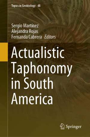 Actualistic Taphonomy in South America de Sergio Martínez