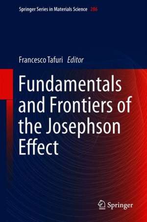 Fundamentals and Frontiers of the Josephson Effect de Francesco Tafuri