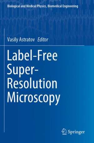 Label-Free Super-Resolution Microscopy de Vasily Astratov