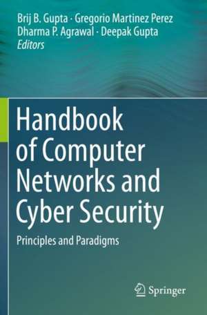 Handbook of Computer Networks and Cyber Security: Principles and Paradigms de Brij B. Gupta