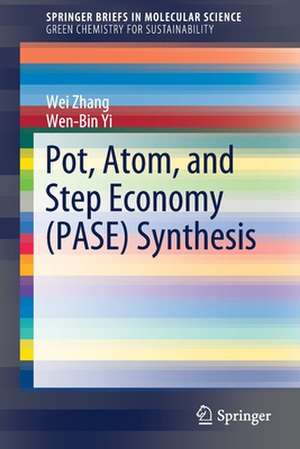 Pot, Atom, and Step Economy (PASE) Synthesis de Wei Zhang