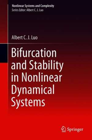 Bifurcation and Stability in Nonlinear Dynamical Systems de Albert C. J. Luo