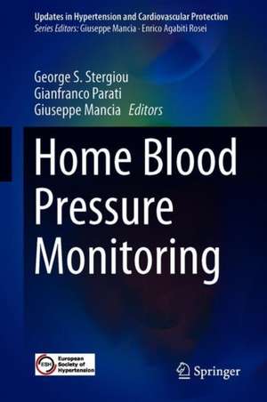 Home Blood Pressure Monitoring de George S. Stergiou