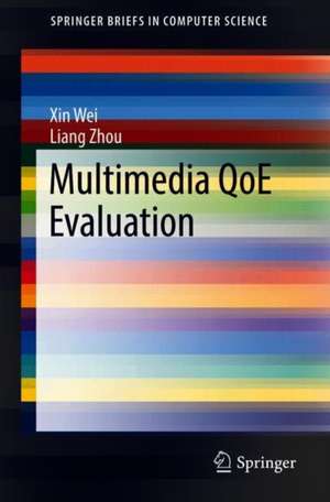 Multimedia QoE Evaluation de Xin Wei