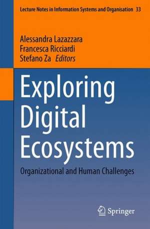 Exploring Digital Ecosystems: Organizational and Human Challenges de Alessandra Lazazzara