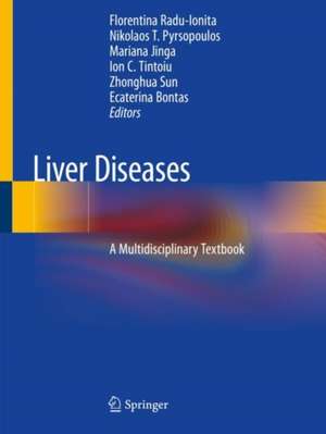 Liver Diseases: A Multidisciplinary Textbook de Florentina Radu-Ionita