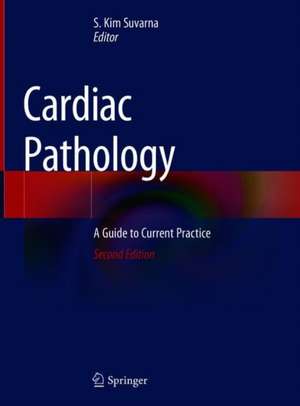 Cardiac Pathology: A Guide to Current Practice de S. Kim Suvarna