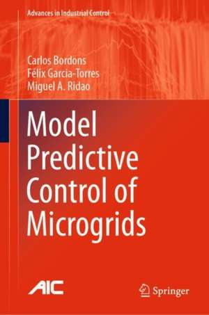 Model Predictive Control of Microgrids de Carlos Bordons