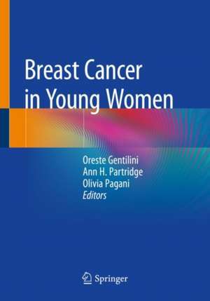 Breast Cancer in Young Women de Oreste Gentilini