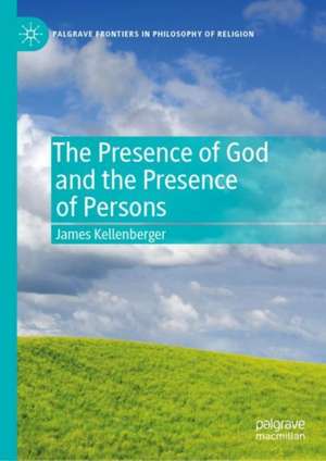 The Presence of God and the Presence of Persons de James Kellenberger