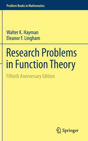 Research Problems in Function Theory: Fiftieth Anniversary Edition de Walter K. Hayman