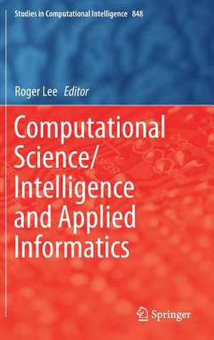 Computational Science/Intelligence and Applied Informatics de Roger Lee