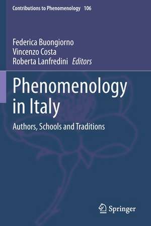 Phenomenology in Italy: Authors, Schools and Traditions de Federica Buongiorno