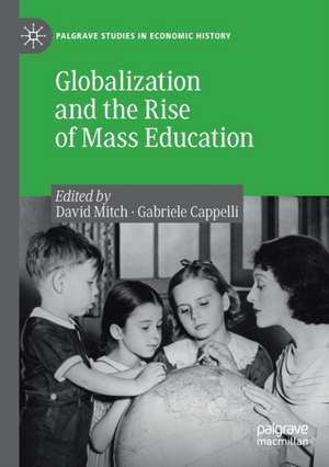 Globalization and the Rise of Mass Education de David Mitch