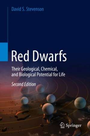 Red Dwarfs: Their Geological, Chemical, and Biological Potential for Life de David S. Stevenson