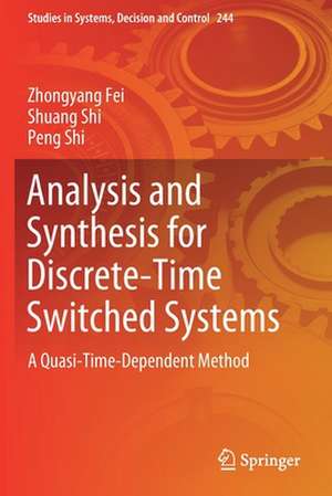 Analysis and Synthesis for Discrete-Time Switched Systems: A Quasi-Time-Dependent Method de Zhongyang Fei