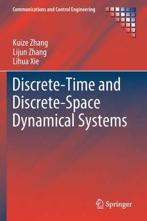 Discrete-Time and Discrete-Space Dynamical Systems de Kuize Zhang