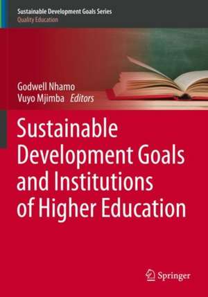 Sustainable Development Goals and Institutions of Higher Education de Godwell Nhamo