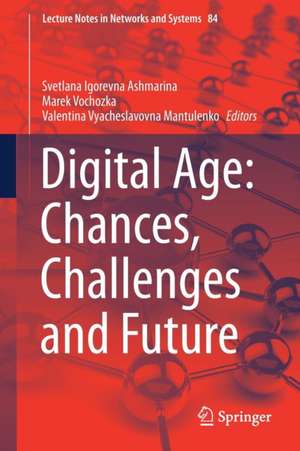 Digital Age: Chances, Challenges and Future de Svetlana Igorevna Ashmarina