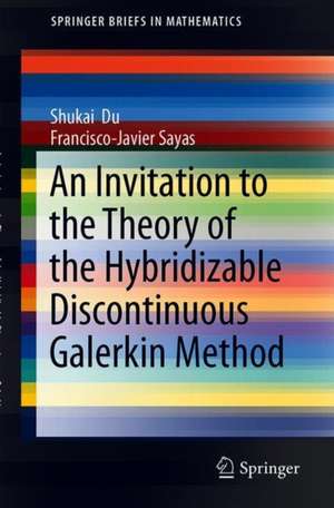 An Invitation to the Theory of the Hybridizable Discontinuous Galerkin Method: Projections, Estimates, Tools de Shukai Du