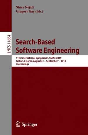 Search-Based Software Engineering: 11th International Symposium, SSBSE 2019, Tallinn, Estonia, August 31 – September 1, 2019, Proceedings de Shiva Nejati