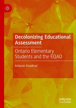 Decolonizing Educational Assessment de Ardavan Eizadirad