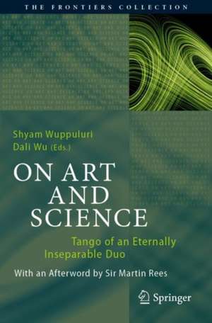 On Art and Science: Tango of an Eternally Inseparable Duo de Shyam Wuppuluri