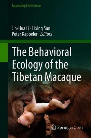 The Behavioral Ecology of the Tibetan Macaque de Jin-Hua Li