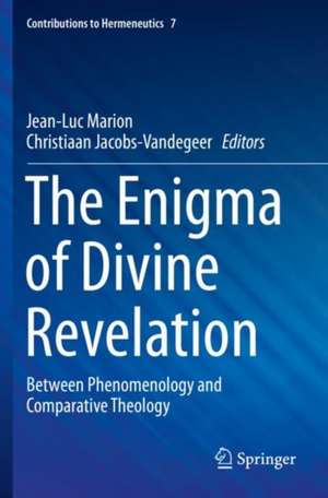 The Enigma of Divine Revelation: Between Phenomenology and Comparative Theology de Jean-Luc Marion