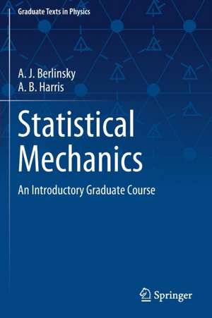 Statistical Mechanics: An Introductory Graduate Course de A. J. Berlinsky