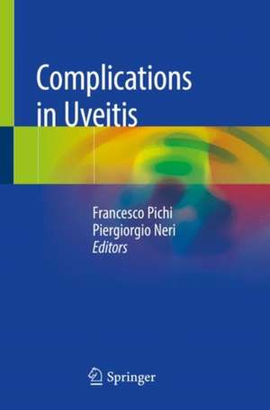 Complications in Uveitis de Francesco Pichi