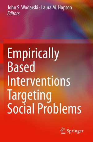 Empirically Based Interventions Targeting Social Problems de John S. Wodarski