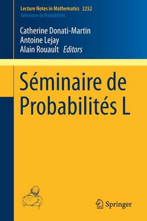 Séminaire de Probabilités L de Catherine Donati-Martin