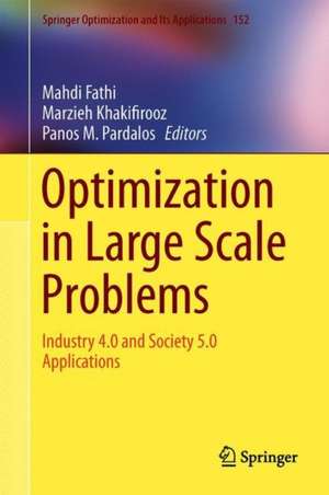 Optimization in Large Scale Problems: Industry 4.0 and Society 5.0 Applications de Mahdi Fathi