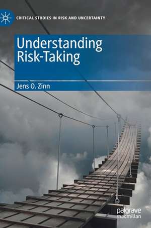 Understanding Risk-Taking de Jens O. Zinn