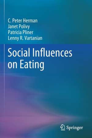 Social Influences on Eating de C. Peter Herman