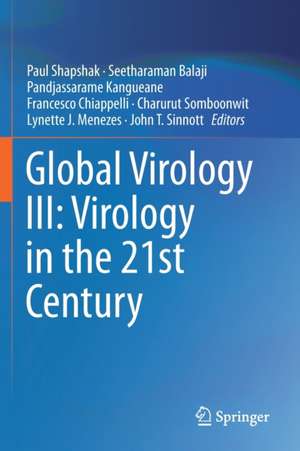 Global Virology III: Virology in the 21st Century de Paul Shapshak