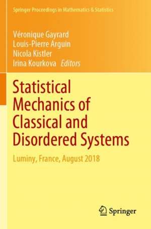 Statistical Mechanics of Classical and Disordered Systems: Luminy, France, August 2018 de Véronique Gayrard