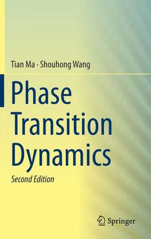 Phase Transition Dynamics de Tian Ma