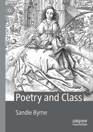 Poetry and Class de Sandie Byrne