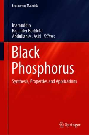 Black Phosphorus: Synthesis, Properties and Applications de Inamuddin