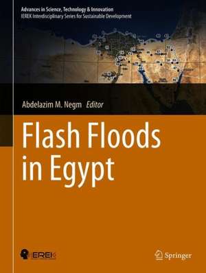 Flash Floods in Egypt de Abdelazim M. Negm