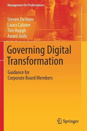 Governing Digital Transformation: Guidance for Corporate Board Members de Steven De Haes